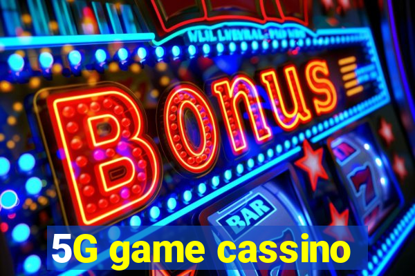 5G game cassino